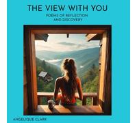 The View With You: Poems of Reflection and Discovery