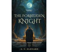 The VIGIL - BOOK ONE: THE FORBIDDEN KNIGHT