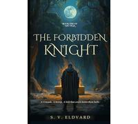 The VIGIL - BOOK ONE: THE FORBIDDEN KNIGHT
