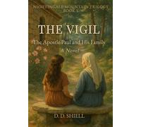 The Vigil: The Apostle Paul and His Family: A Novel (Nightingale Mountain Trilogy)