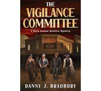 The Vigilance Committee (A Buck Greene Western Mystery)