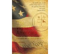 The Vigilant Americans: Restore and Preserve the Christian Civilization and the American Way of Life