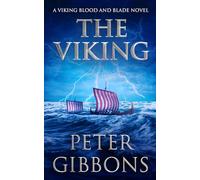 The Viking: A Viking Blood and Blade saga