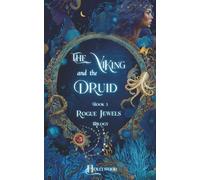 The Viking and the Druid: Book 3, The Rogue Jewels Trilogy