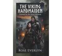 The Viking Handmaiden: Claimed by the Norse Warlord