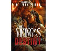 The Viking’s Destiny: A Steamy BWWM Interracial Multicultural Standalone Time Travel Norse Mythology Historical Romance (STOLEN BY TIME)