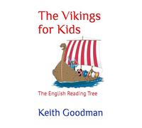 The Vikings for Kids: The English Reading Tree: 37