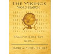 The Vikings: Voyagers - Mythology - Ruins - Artifacts (The History Word Search Collection)