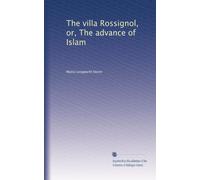 The villa Rossignol, or, The advance of Islam