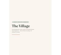The Village: A Kinship Caregiver's Organizer - Legal Steps, School Enrollment, Benefits Tracking & Emotional Support for Grandparents and Relatives Raising a Child