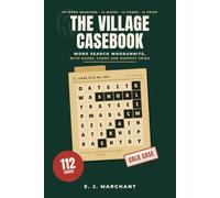 The Village Casebook: Word Search Whodunnits, with Mazes, Codes and Suspect Grids: 112 Cosy Cold Cases with a Case File for Every Puzzle