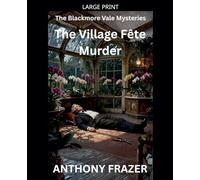 The Village Fête Murder: 4 (The Blackmore Vale Mysteries)