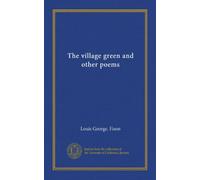 The village green and other poems