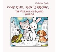 The Village of Magic Words (SERIES: COLORING AND LEARNING - Small Great Lessons)