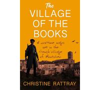 The Village of the Books: A wartime saga set in the French village of Montolieu