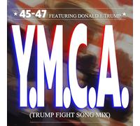 The Village People Featuring Donald J Trump - Y.M.C.A. (Trump Fight Song Mix)