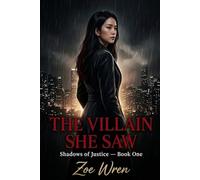 THE VILLAIN SHE SAW: Shadows of Justice - Book One: 1