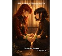 The Villainess Bloomed for Me: A Yuri Isekai Light Novel Set in an Otome Game with an Altered Destiny Volume 5 (Serelune Rewritten Fates)