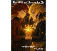 The Villainess Bloomed for Me: A Yuri Isekai Light Novel Set in an Otome Game with an Altered Destiny: 1 (Serelune Rewritten Fates)