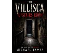 The Villisca Upstairs Room: Some Houses Never Stop Recording.