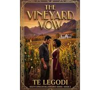 The Vineyard Vow: A Stellenbosch Romance (South African Billionaires Series, Book 3)