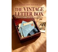 THE VINTAGE LETTER BOX: A Novel of Silence, Grief & What We Never Said: Keepsake Stories: Empty Nest Collection - Books 8 (Keepsake Stories Series)