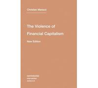 The Violence of Financial Capitalism, new edition: 2 (Semiotext(e) / Intervention Series)
