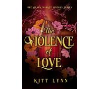 The Violence of Love: A Dark Why Choose Omegaverse Romance (The Black Market Omega Series)