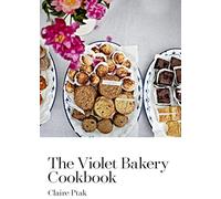 The Violet Bakery Cookbook