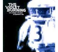 The Violet Burning - I am a Stranger in This Place [Import]