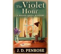 The Violet Hour: A Maisie Quill Mystery: 1