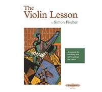 The violin lesson violon: A Manual for Teaching and Self-Teaching the Violin (Edition Peters)