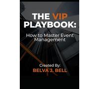 THE VIP PLAYBOOK:: How to Master Event Management