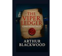 THE VIPER LEDGER: A London Conspiracy Thriller