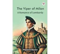 The Viper of Milan A Romance of Lombardy