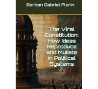 The Viral Constitution: How Ideas Reproduce and Mutate in Political Systems