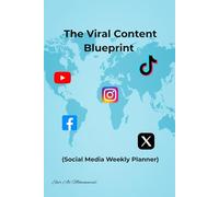 The Viral Content Blueprint: Social Media Weekly Planner