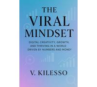 The Viral Mindset: How to thrive in a digital world