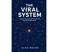 The Viral System: Engineering Shareable Content with Behavioral Data and AI