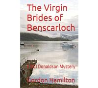 The Virgin Brides of Benscarloch: A DCI Donaldson Mystery (DCI Donaldson Mysteries series)