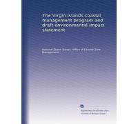 The Virgin Islands coastal management program and draft environmental impact statement