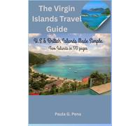 The Virgin Islands Travel Guide: U.S & British Islands Made Simple.