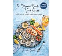 The Virginia Beach Food Guide 2026: Local Favorites, Hidden Gems & Coastal Classics
