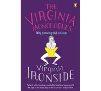 The Virginia Monologues: Why Growing Old is Great