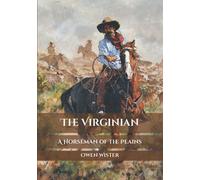 The Virginian: A Horseman of the Plains