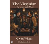 The Virginian: A Horseman of the Plains
