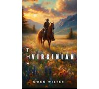 The Virginian: A Horseman of the Plains