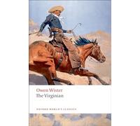 The Virginian: A Horseman of the Plains (Oxford World's Classics)
