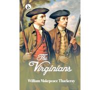 THE VIRGINIANS: A Tale of the Last Century