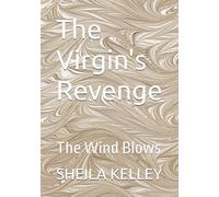 The Virgin's Revenge: The Wind Blows